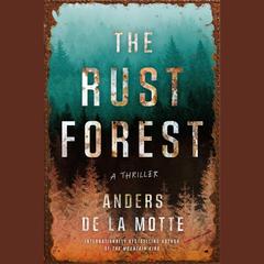 The Rust Forest by Anders de la Motte audiobook