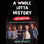 A Whole Lotta History by  Jason Lipshutz audiobook