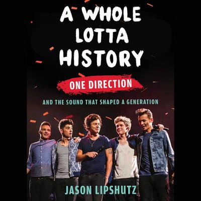 A Whole Lotta History by Jason Lipshutz audiobook
