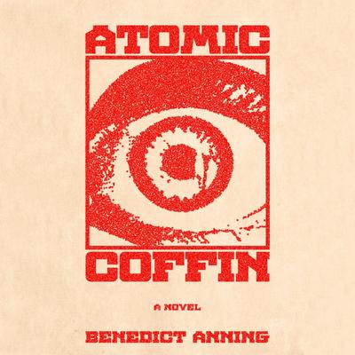 Atomic Coffin by Benedict Anning audiobook