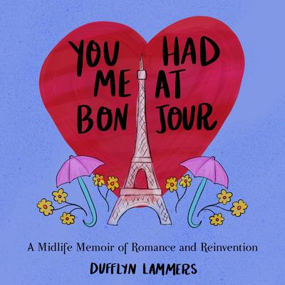 You Had Me at Bonjour by Dufflyn Lammers audiobook