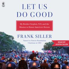 Let Us Do Good by Frank Siller audiobook