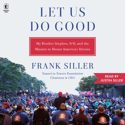 Let Us Do Good by Frank Siller audiobook