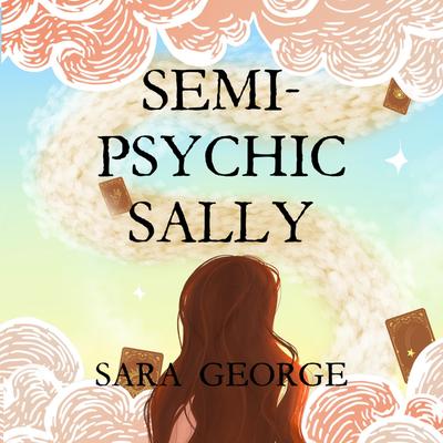 Semi-Psychic Sally by Sara George audiobook