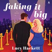 Faking It Big by  Lucy Hackett audiobook