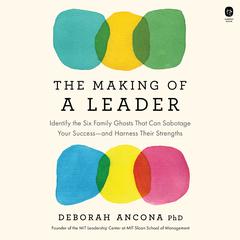 The Making of a Leader by Deborah Ancona audiobook