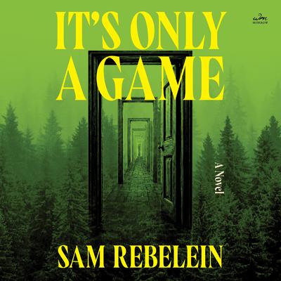 It's Only a Game by Sam Rebelein audiobook