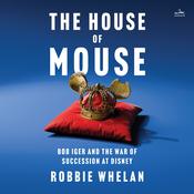 The House of Mouse by  Robbie Whelan audiobook