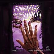 Funerals Are for the Living by  Sami Ellis audiobook