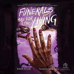 Funerals Are for the Living by Sami Ellis audiobook