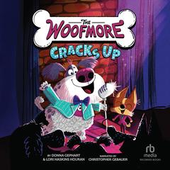 The Woofmore Cracks Up by Donna Gephart audiobook