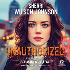 Unauthorized by Sherri Wilson Johnson audiobook