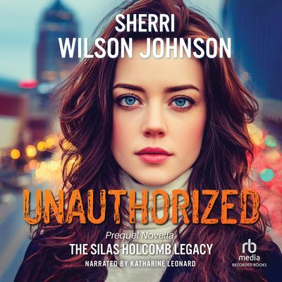 Unauthorized by Sherri Wilson Johnson audiobook