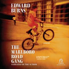 The Marlboro Road Gang by Edward Burns audiobook