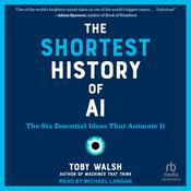 The Shortest History of AI by  Toby Walsh audiobook
