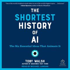 The Shortest History of AI by Toby Walsh audiobook