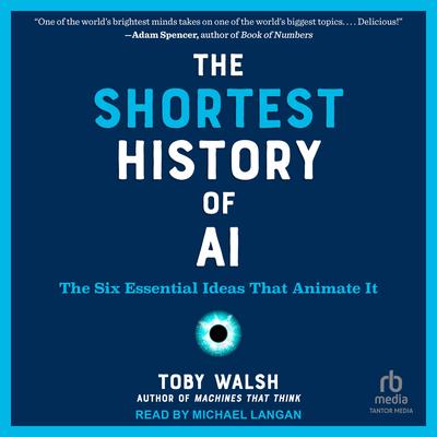The Shortest History of AI by Toby Walsh audiobook