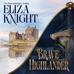 Brave Highlander by Eliza Knight audiobook