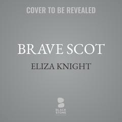 Brave Scot by Eliza Knight audiobook
