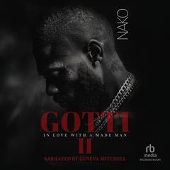GOTTI: In Love With A Made Man II by Nako  audiobook