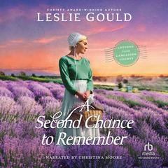 A Second Chance to Remember by Leslie Gould audiobook
