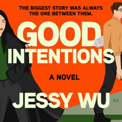 Good Intentions by Jessy Wu audiobook