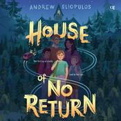 House of No Return by  Andrew Eliopulos audiobook