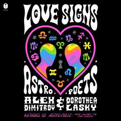 Love Signs: Astro Poets by Alex Dimitrov audiobook