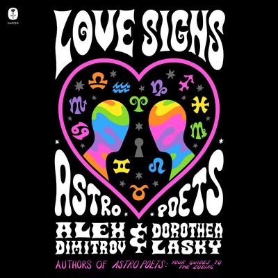 Love Signs: Astro Poets by Alex Dimitrov audiobook