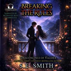 Breaking the Rules by S.E. Smith audiobook