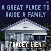 A Great Place to Raise a Family by  Tracey Lien audiobook