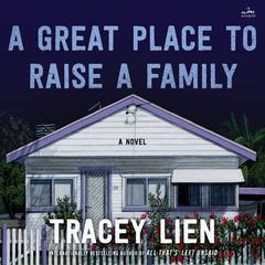 A Great Place to Raise a Family by Tracey Lien audiobook