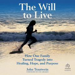The Will To Live by John Trautwein audiobook