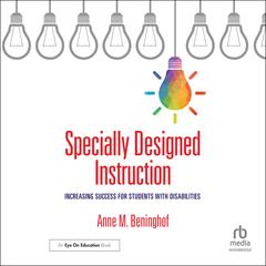 Specially Designed Instruction by Anne M. Beninghof audiobook