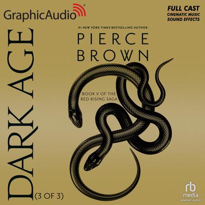 Dark Age (3 of 3) [Dramatized Adaptation] by Pierce Brown audiobook