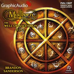 The Well of Ascension (2 of 3) [Dramatized Adaptation] 