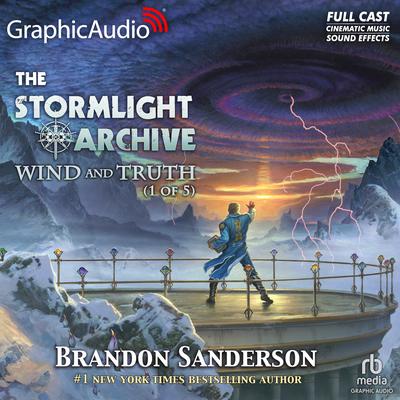 Wind and Truth (1 of 5) [Dramatized Adaptation] by Brandon Sanderson audiobook
