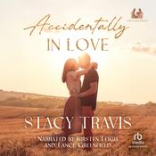 Accidentally in Love by  Stacy Travis audiobook