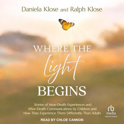 Where the Light Begins by Ralph Klose audiobook