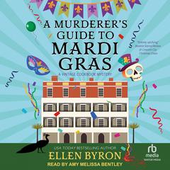 A Murderer's Guide to Mardi Gras by Ellen Byron audiobook