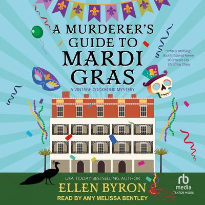 A Murderer's Guide to Mardi Gras by Ellen Byron audiobook