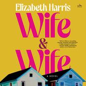 Wife & Wife by  Elizabeth Harris audiobook