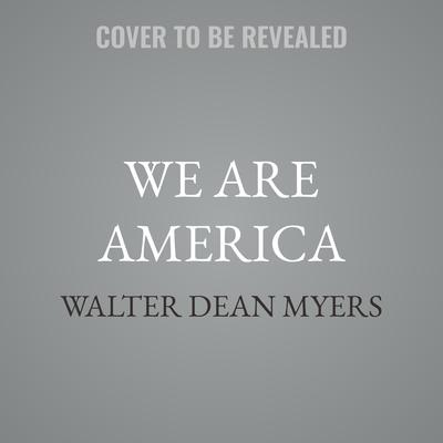 We Are America by Walter Dean Myers audiobook