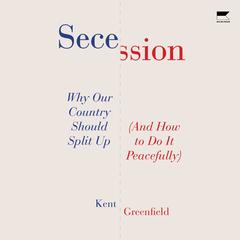 Secession by Kent Greenfield audiobook