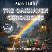 The Oakhaven Chronicles by  Max Tuffy audiobook