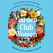 Garden Club Women by  Meredith Henne Baker audiobook