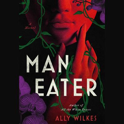 Man Eater by Ally Wilkes audiobook