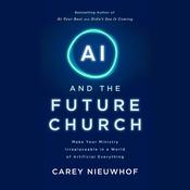 AI and the Future Church by  Carey Nieuwhof audiobook