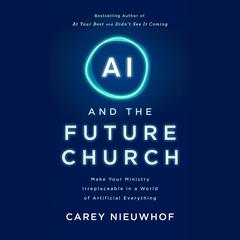 AI and the Future Church by Carey Nieuwhof audiobook