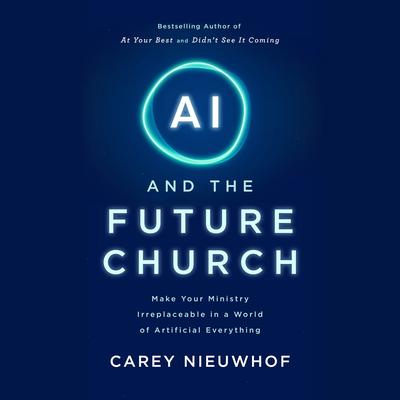 AI and the Future Church by Carey Nieuwhof audiobook